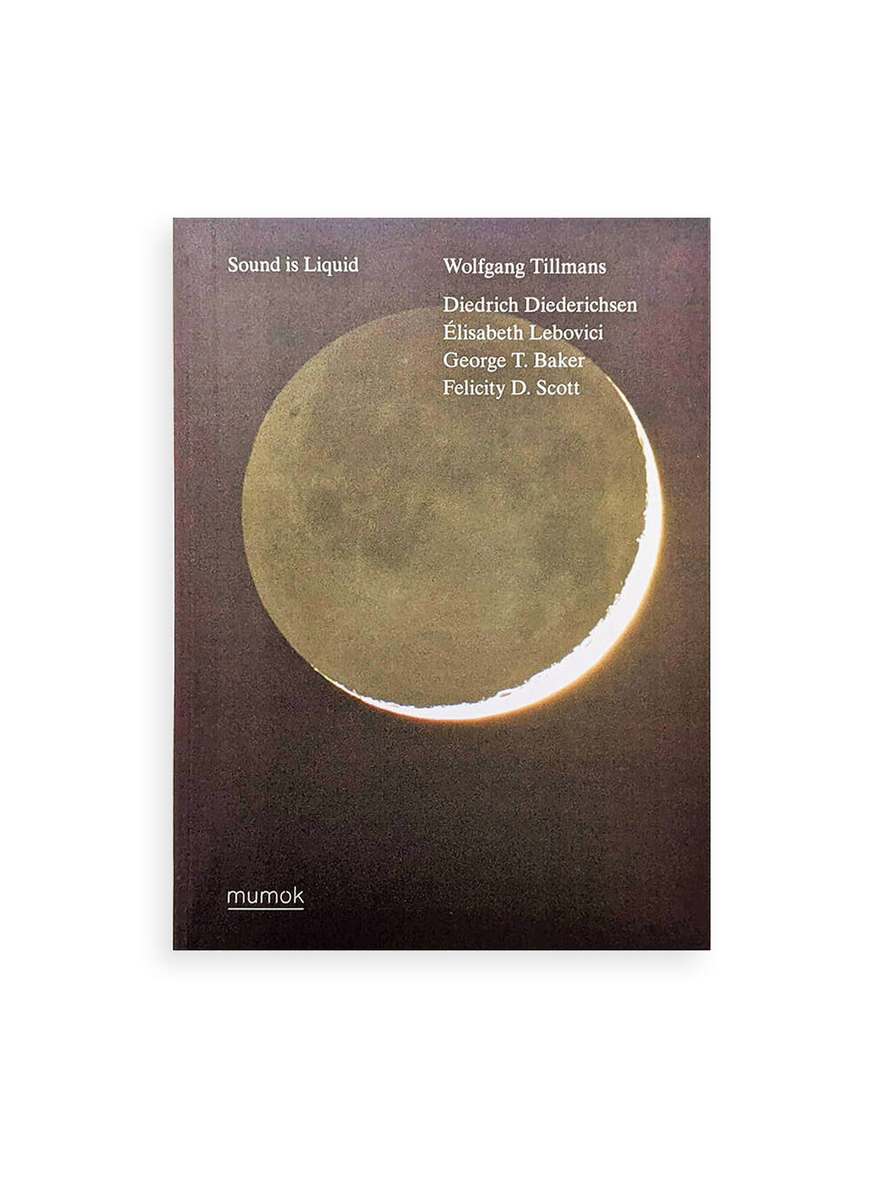 SOUND IS LIQUID / Wolfgang Tillmans