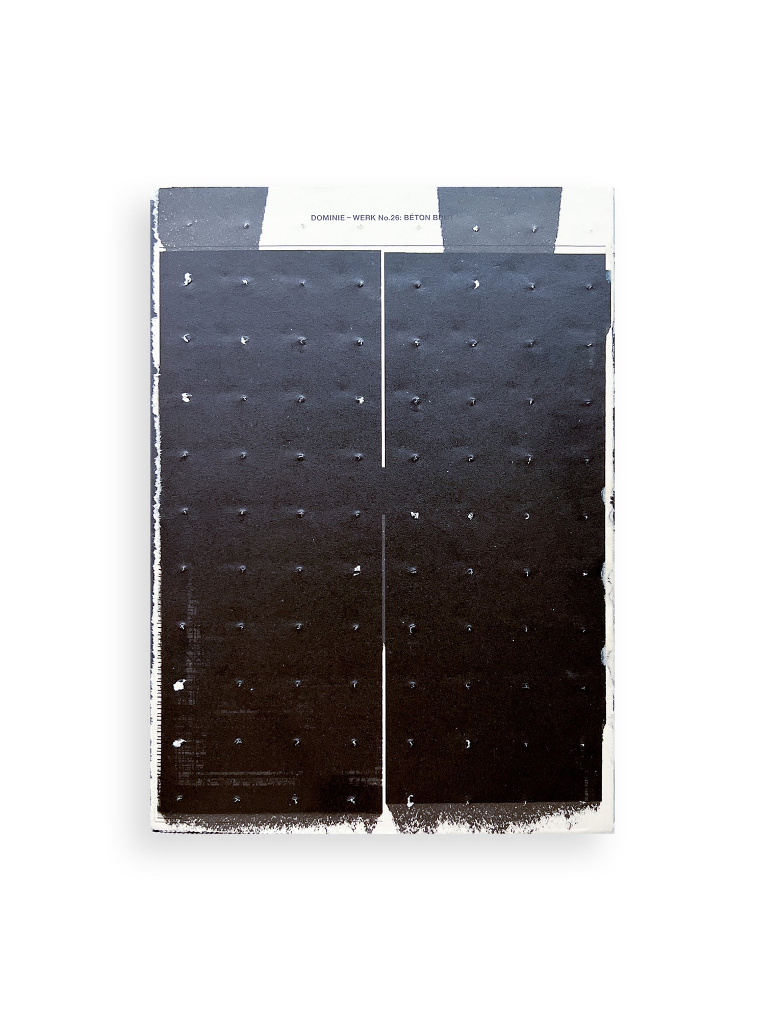 DOMINIE-WERK No.26: Béton Brut (2018)